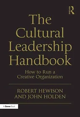 E-Book (epub) The Cultural Leadership Handbook von Robert Hewison, John Holden