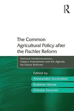 E-Book (epub) The Common Agricultural Policy after the Fischler Reform von Alessandro Sorrentino, Roberto Henke