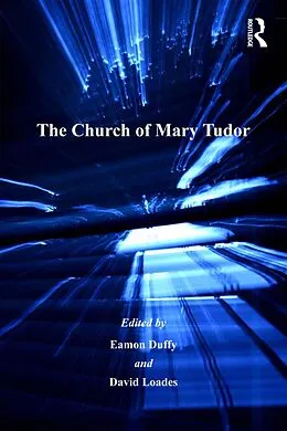 E-Book (pdf) The Church of Mary Tudor von Eamon Duffy
