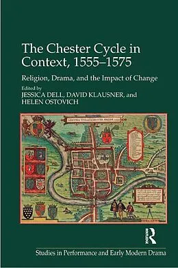 E-Book (epub) The Chester Cycle in Context, 1555-1575 von Jessica Dell, David Klausner