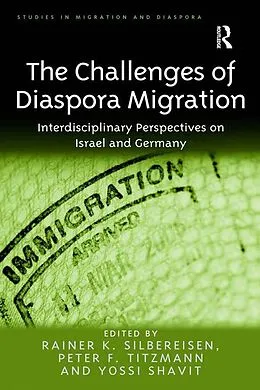 E-Book (pdf) The Challenges of Diaspora Migration von Rainer K. Silbereisen, Peter F. Titzmann