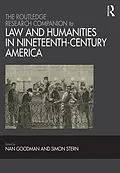 E-Book (epub) The Routledge Research Companion to Law and Humanities in Nineteenth-Century America von Nan Goodman, Simon Stern