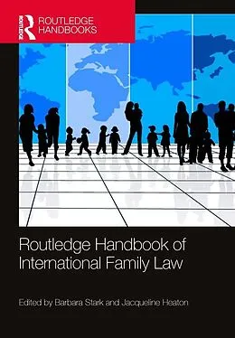 E-Book (pdf) Routledge Handbook of International Family Law von Barbara Stark, Jacqueline Heaton