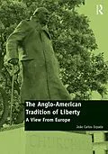 E-Book (pdf) The Anglo-American Tradition of Liberty von João Espada