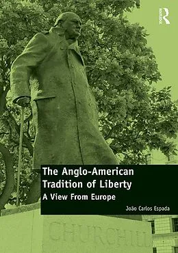 E-Book (pdf) The Anglo-American Tradition of Liberty von João Espada