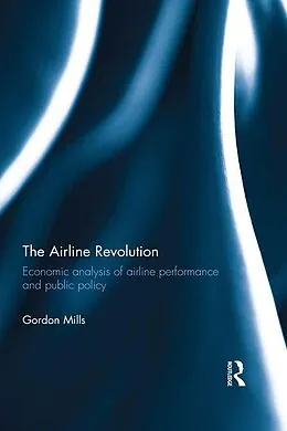 E-Book (epub) The Airline Revolution von Gordon Mills