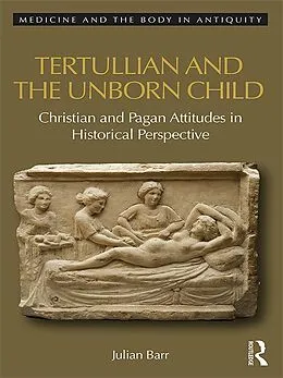 E-Book (pdf) Tertullian and the Unborn Child von Julian Barr