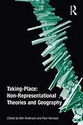 ePUB Taking-Place: Non-Representational Theories and Geography von Ben Anderson