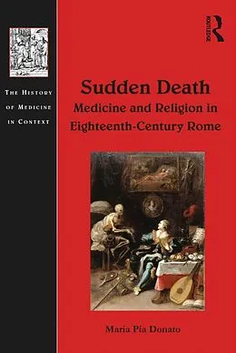 ePUB Sudden Death: Medicine and Religion in Eighteenth-Century Rome von Maria Pia Donato