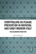 E-Book (pdf) Storytelling as Plague Prevention in Medieval and Early Modern Italy von Martin Marafioti