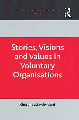 E-Book (epub) Stories, Visions and Values in Voluntary Organisations von Christina Schwabenland