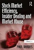 E-Book (epub) Stock Market Efficiency, Insider Dealing and Market Abuse von Paul Barnes