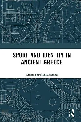 E-Book (epub) Sport and Identity in Ancient Greece von Zinon Papakonstantinou