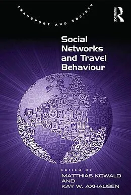 E-Book (pdf) Social Networks and Travel Behaviour von Matthias Kowald, Kay W. Axhausen
