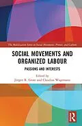 E-Book (epub) Social Movements and Organized Labour von Jürgen Grote, Claudius Wagemann
