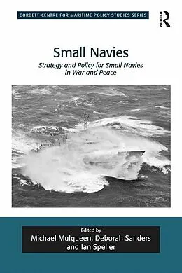 E-Book (epub) Small Navies von Michael Mulqueen, Deborah Sanders, Ian Speller