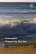 E-Book (pdf) Seascapes: Shaped by the Sea von Mike Brown, Barbara Humberstone
