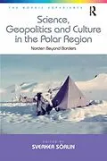 E-Book (epub) Science, Geopolitics and Culture in the Polar Region von Sverker Sörlin