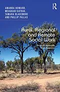 E-Book (pdf) Rural, Regional and Remote Social Work von Amanda Howard, Meaghan Katrak, Tamara Blakemore