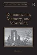 E-Book (epub) Romanticism, Memory, and Mourning von Mark Sandy