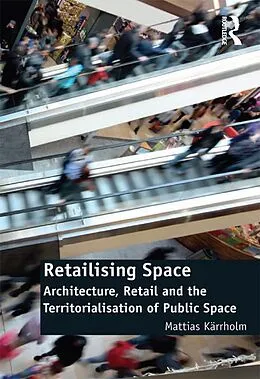 E-Book (pdf) Retailising Space von Mattias Karrholm