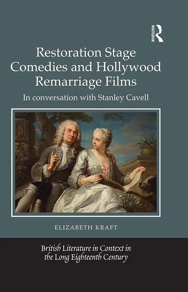 Restoration Stage Comedies and Hollywood Remarriage Films