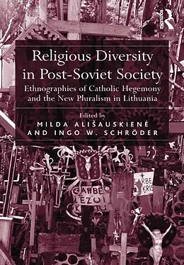 E-Book (epub) Religious Diversity in Post-Soviet Society von Milda Alisauskiene, Ingo W. Schröder