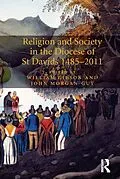 E-Book (epub) Religion and Society in the Diocese of St Davids 1485-2011 von John Morgan-Guy