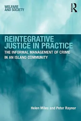 E-Book (epub) Reintegrative Justice in Practice von Helen Miles, Peter Raynor