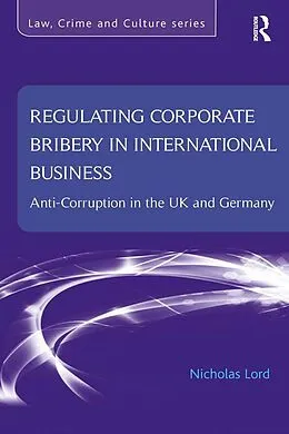E-Book (epub) Regulating Corporate Bribery in International Business von Nicholas Lord
