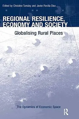 E-Book (epub) Regional Resilience, Economy and Society von Christine Tamásy, Javier Revilla Diez
