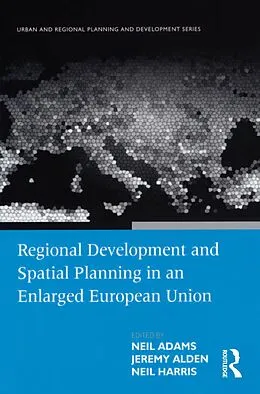 E-Book (epub) Regional Development and Spatial Planning in an Enlarged European Union von Neil Adams