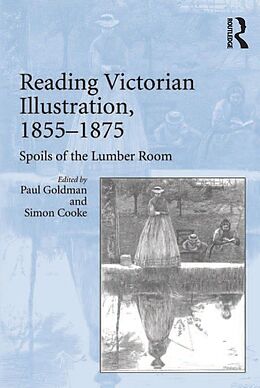 eBook (epub) Reading Victorian Illustration, 1855-1875 de Paul Goldman