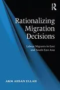 E-Book (epub) Rationalizing Migration Decisions von A K M Ahsan Ullah