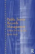 E-Book (epub) Public Sector Records Management von Kelvin Smith