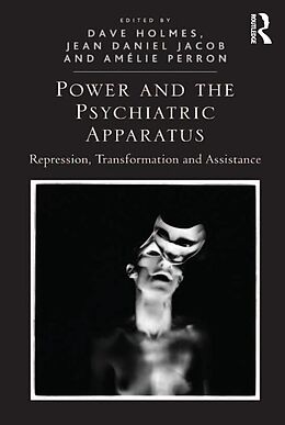 E-Book (epub) Power and the Psychiatric Apparatus von Dave Holmes, Jean Daniel Jacob
