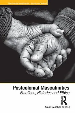 ePUB Postcolonial Masculinities von Amal Treacher Kabesh