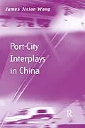 E-Book (epub) Port-City Interplays in China von James Jixian Wang
