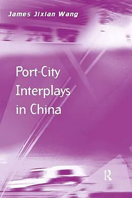 E-Book (epub) Port-City Interplays in China von James Jixian Wang