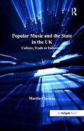 E-Book (epub) Popular Music and the State in the UK von Martin Cloonan
