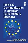 E-Book (pdf) Political Communication in European Parliamentary Elections von Michaela Maier, Jesper Strömbäck