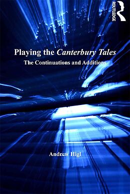 E-Book (epub) Playing the Canterbury Tales von Andrew Higl
