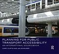 E-Book (epub) Planning for Public Transport Accessibility von Carey Curtis, Jan Scheurer