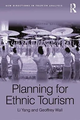 E-Book (epub) Planning for Ethnic Tourism von Li Yang, Geoffrey Wall