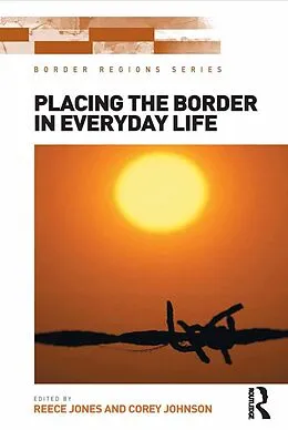 E-Book (pdf) Placing the Border in Everyday Life von Reece Jones, Corey Johnson