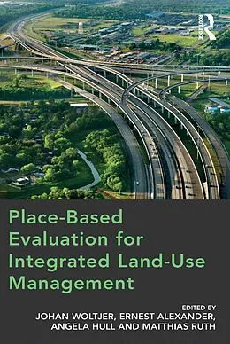 E-Book (epub) Place-Based Evaluation for Integrated Land-Use Management von Johan Woltjer, Ernest Alexander, Matthias Ruth