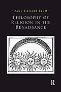 E-Book (pdf) Philosophy of Religion in the Renaissance von Paul Richard Blum