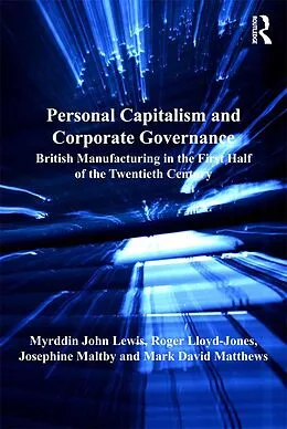 E-Book (epub) Personal Capitalism and Corporate Governance von Myrddin John Lewis, Roger Lloyd-Jones, Mark David Matthews