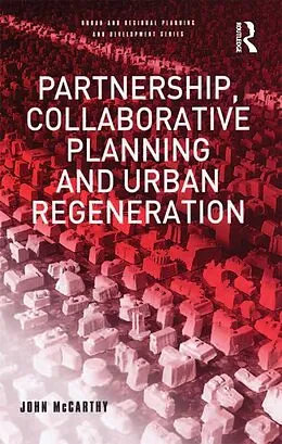 E-Book (epub) Partnership, Collaborative Planning and Urban Regeneration von John McCarthy