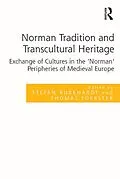 E-Book (pdf) Norman Tradition and Transcultural Heritage von Stefan Burkhardt, Thomas Foerster